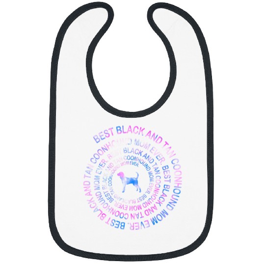 bests Black And Tan Coonhound Mom Ever Tie Dye Spiral Bibs