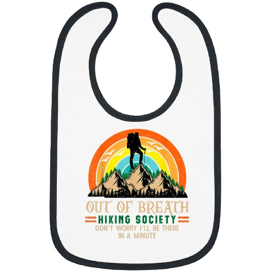 Out of breath hiking society Dont Worry Ill Be There Soon 39 Bibs