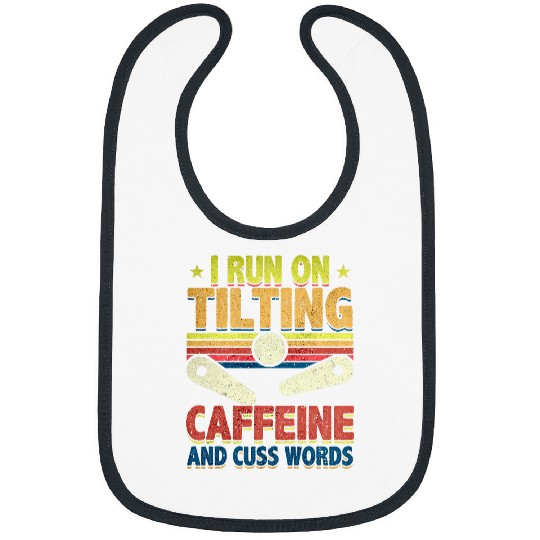 Pinball I Run On Tilting Caffein Funny Retro Gaming Arcade Bibs