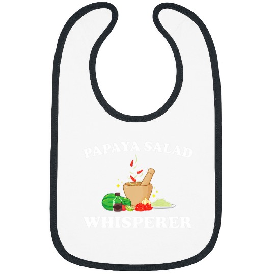 Lacrosse Gift Funny Papaya Salad Whisperer Outfit Love Thai Food Bibs