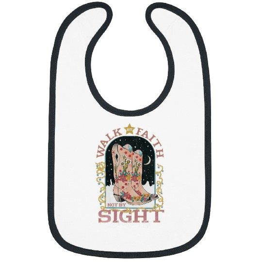 Walk By Faith Not By Sight 2 Corinthians 57 Christian Bibs