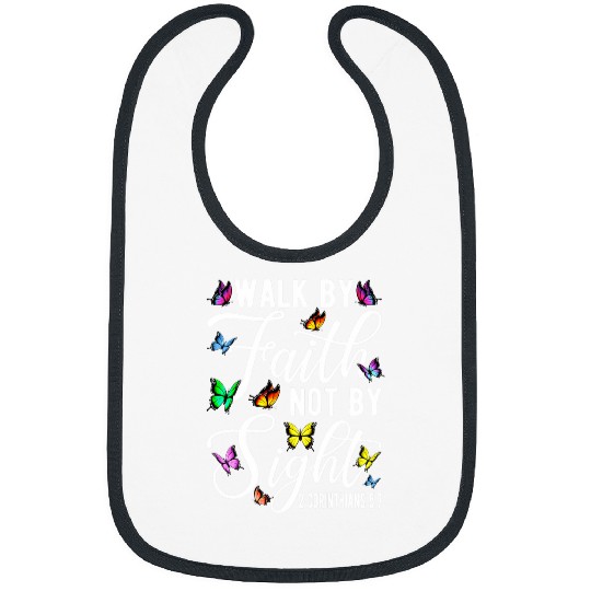 Walk By Faith Not By Sight 2 Corinthians 5 7 Butterfly Art Bibs