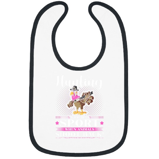 Lacrosse Gift antis Turkey Hunting Protest Quote Funny Animal Rights Bibs