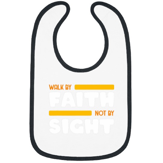 Walk By Faith Not By Sight Bible Verse 2 Corinthians 57 Bibs