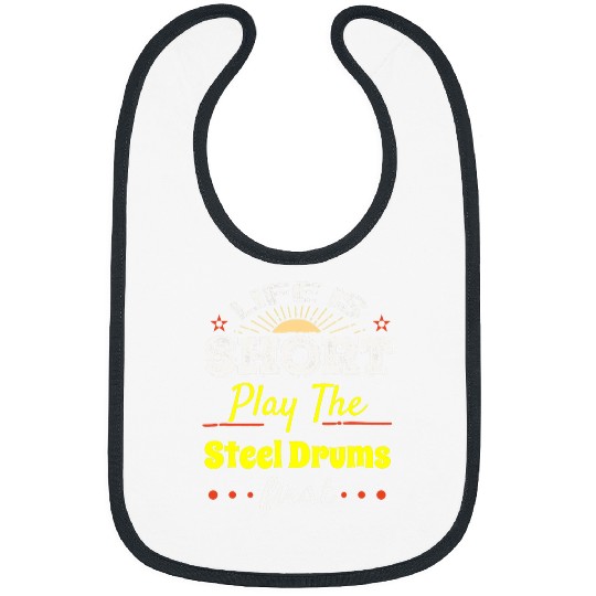 Drums Drummer Steel Drums Life Is Short band Drums Bibs