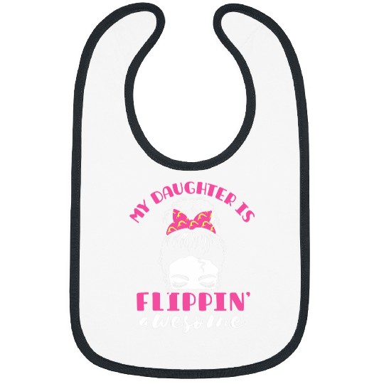 Gymnastics Mom My Daughter is Flippin Awesome Mothers Day Bibs