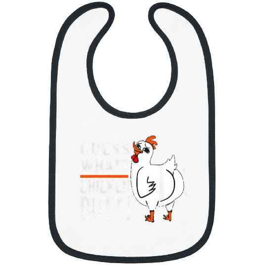 Chicken Lover Funny Guess What Chicken Butt 22 Bibs