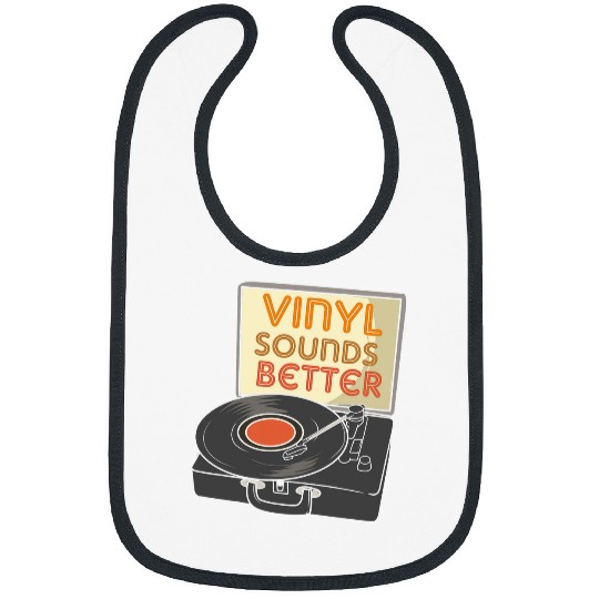 Funny Vinyl Sounds Better Turntable Design Bibs