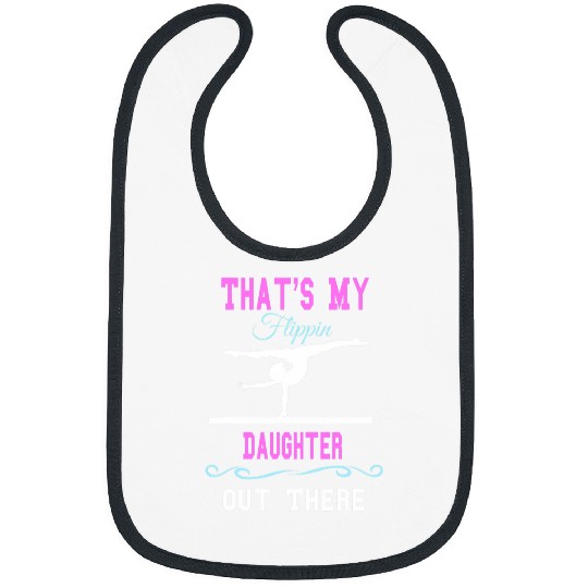 Gymnastics Mom Thats My Flippin Daughter Out There 1 Bibs