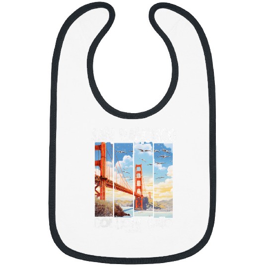 San Francisco Golden Gate Bridge CA Blue Sky Iconic Fog City Bibs