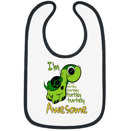 Turtle Pet I m Turtley Awesome Turtle Lovers I m Totally Awesome Pun Bibs