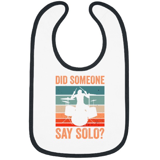 Drums Drummer Did Someone Say Solo Drums Bibs