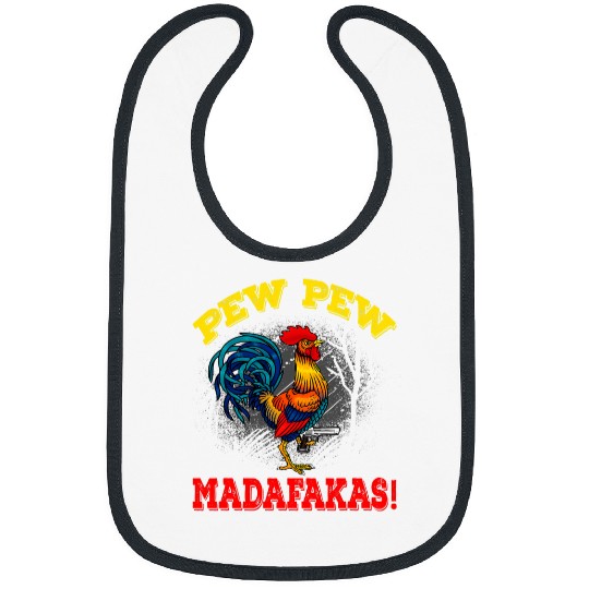 Chicken Lover Pew Pew Madafakas Rooster Design For Chicken Lovers Bibs