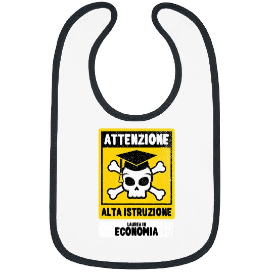 Bachelor of Economics Funny Ironic Phrase Graduate in Economics Bibs