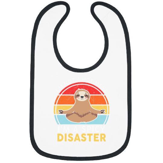 Sloth Pet Yoga I m Not a Hot Mess I m a Spicy Disaster Bibs