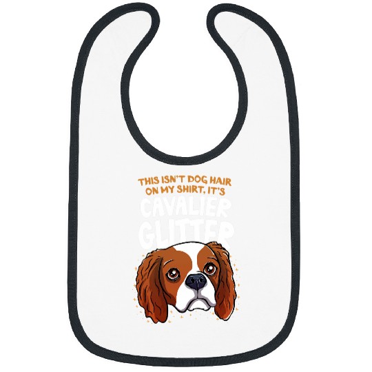 Cute Cavalier King Charles Spaniel Dog Lover Saying Gift Bibs