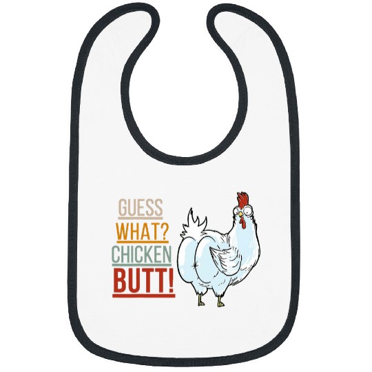 Chicken Lover guess what chicken butt Chicken Butt Nice design Bibs
