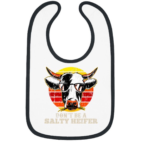 Cow Lover Dont Be Salty A Heifer Cow Lover or Farmer Bibs