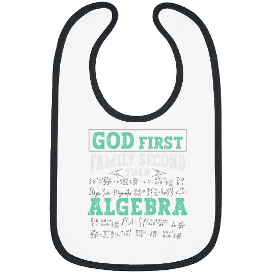 God First Family Second Then Algebra Design For Math Lovers Bibs