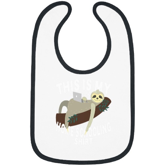 Sloth Pet This Is My homes Schooling Cute Sloth Homeschool Lover Bibs