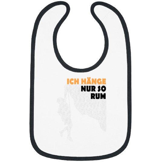 Climbing Climber I hang only so rum climbing Climb Bibs