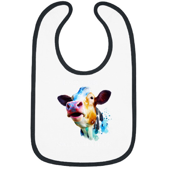 Cow Lover Dont Be A Salty Heifer Funny Cow Quote Rancher Farmer Cute Bibs