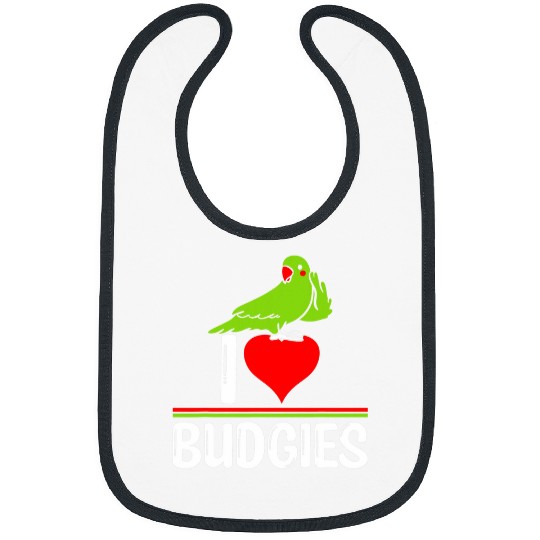 I Love Budgies Funny Cute Bird Meme Parrot Mom Dad Bibs