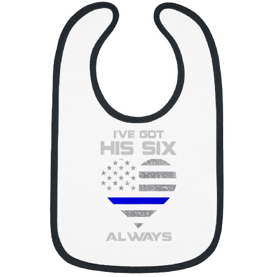 Womens Ive Got His Six Thin Blue Line Flag Police Wife Girlfriend Bibs