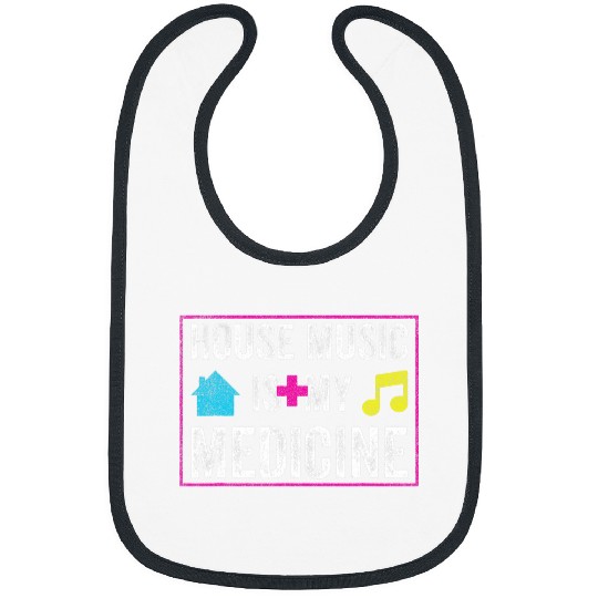 House Music Is My medicines 2EDM Festival Rave DJ Quote Bibs