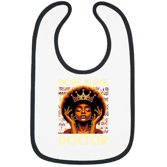 Dope Black Doctor African American Job Afro Melanin Women Bibs