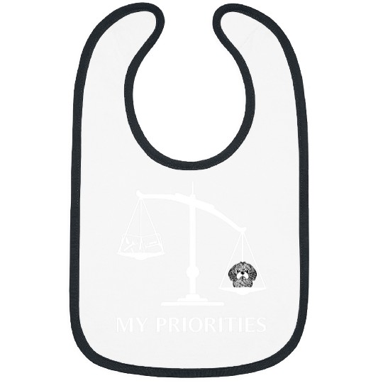 Discover My Priorities Shih Tzu Tips Scale Art Bibs