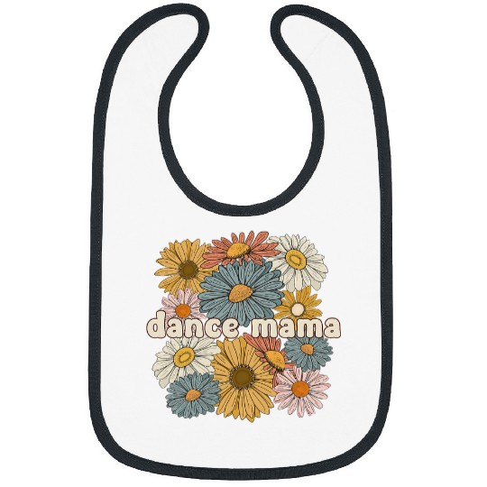 Dance Mom Dancing Mama Of A Dancer Mother 21 Bibs