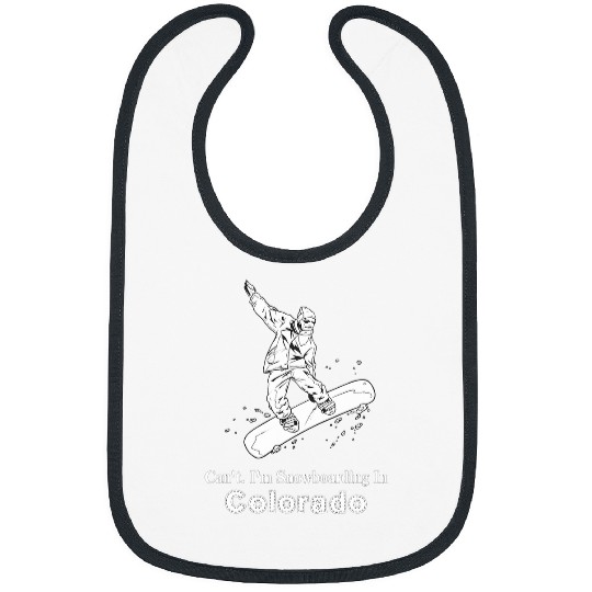 Skiing Ski Cant. Im Snowboarding In Colorado Funny Snowboard Bibs