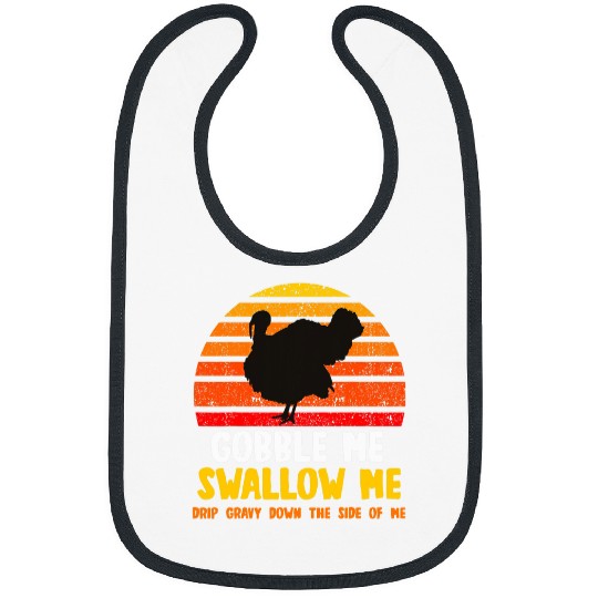 Lacrosse Gift Gobble Me Swallow Me Drip Gravy Down The Side Of Me 28 Bibs
