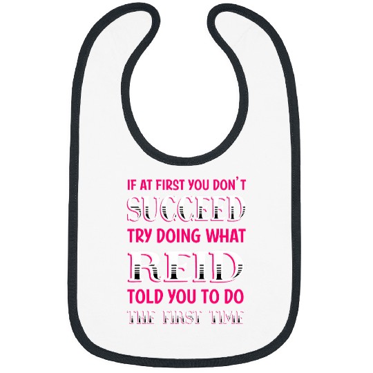 Do What Reid Told You to Do Name Sayings Personalized Bibs