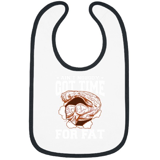 Aint Nobody Got Time for Fat Fitness Personal Trainer Gym Bibs
