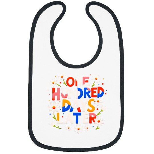 100th Day of School 100 Days Later Elementary Teacher Kids Bibs