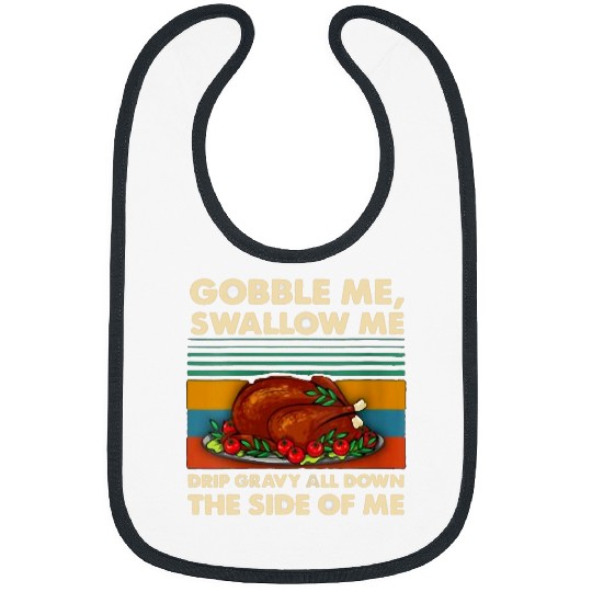 Lacrosse Gift gobble me swallow me 2thanksgiving dinner turkey squad Bibs