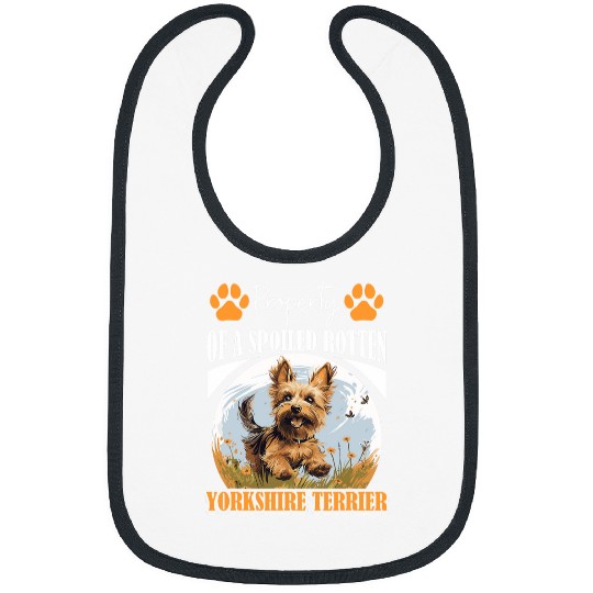 Dog Yorkie Property of a spoiled rotten Yorkshire Terrier 4 Bibs