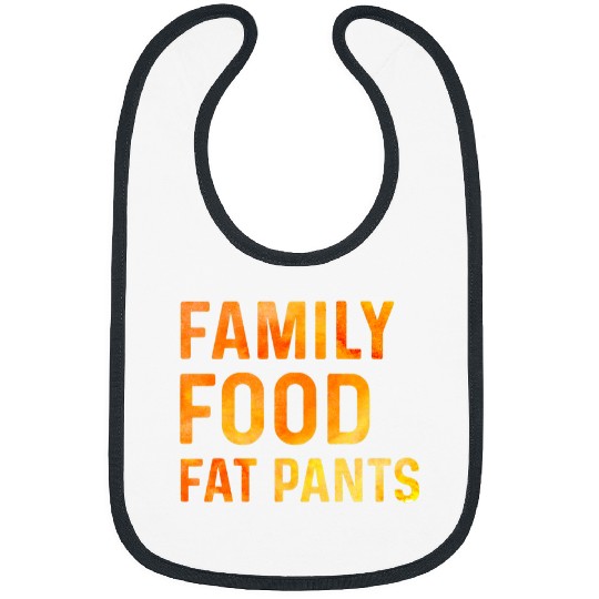 Funny Thanksgiving Dinner Family Food Fat Pants Fall Leaves Bibs