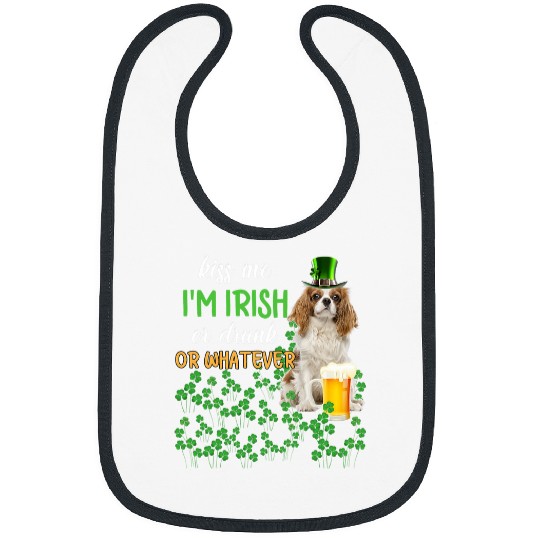 Cavalier King Charles Spaniel kisss Me Im Irish or Drunk Bibs
