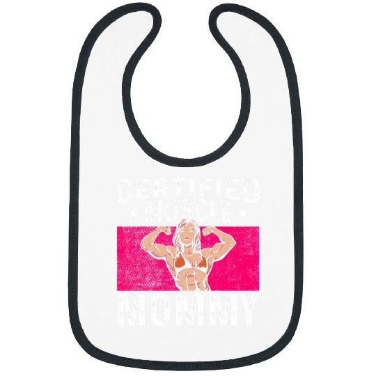 Certified Muscle Mommy Bodybuilder Mothers Day Gym Bibs