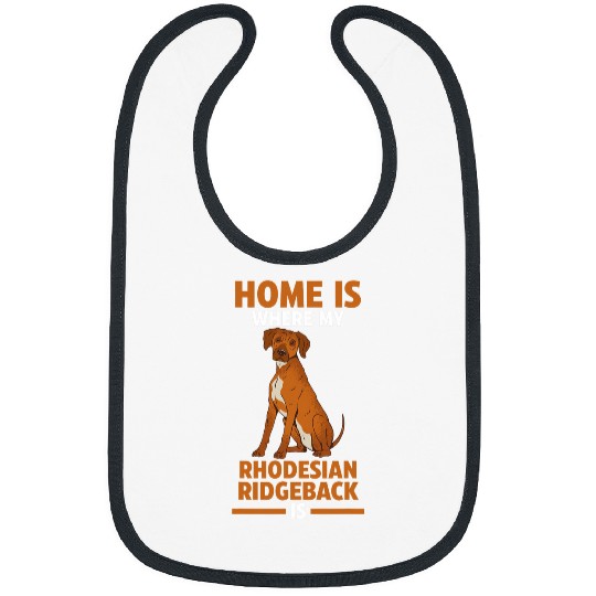 homes is where my Rhodesian Ridgeback is Bibs