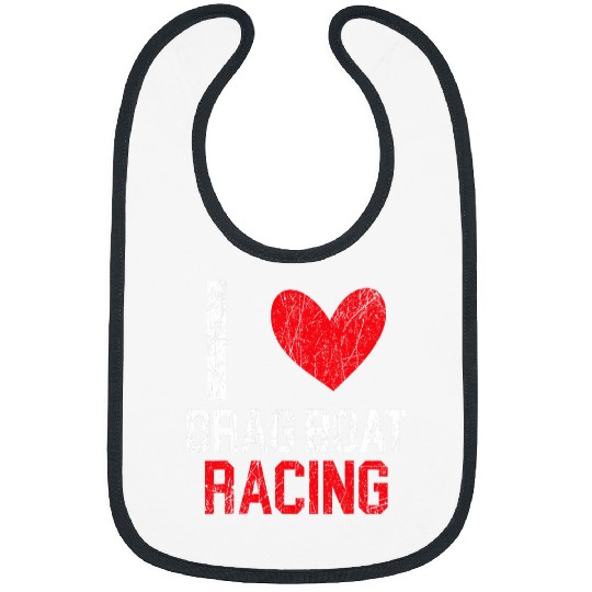 I Love Drag Boat Racing Boat Race Boat Riding Bibs