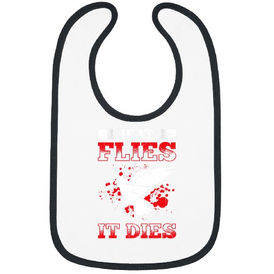 Mens If It Flies It Dies Funny Dove Hunting Great Dove Hunting Bibs
