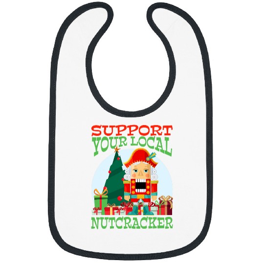 Funny Christmas Ballet Support Your Local Nutcracker Bibs