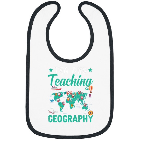 Geographer Fun Teaching Geography Tea Lover Teacher Graphic Bibs