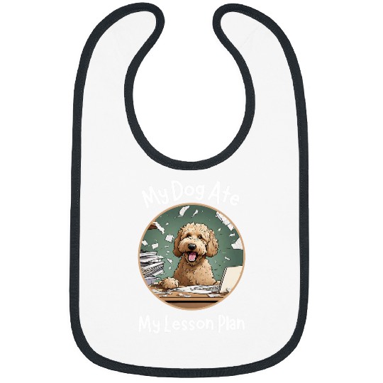 Dog Ate My Lesson Plan Labradoodle Funny Teacher Bibs