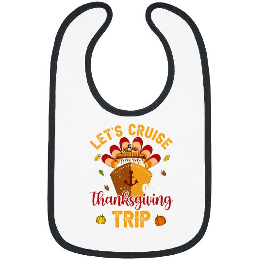 Lacrosse Gift Lets Cruise On Thanksgiving Trip Turkey Boat Ship Family Bibs