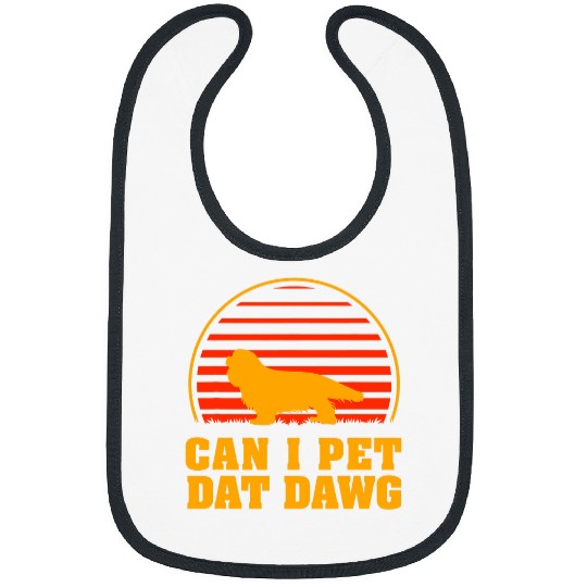 Can I Pet Dat Dawg Cocker Spaniel Dog Lover Cocker Owner Bibs